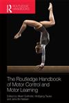 Routledge Handbook of Motor Control and Motor Learning 1st Edition,041566960X,9780415669603
