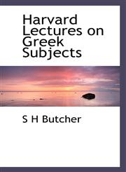 Harvard Lectures on Greek Subjects,1116441454,9781116441451
