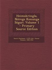 Heimskringla, Noregs Konunga Sogur; Volume 1 - Primary Source Edition,1295065630,9781295065639