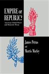 Empire or Republic? American Global Power and Domestic Decay,0415910641,9780415910644