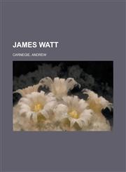 James Watt,1153795779,9781153795777