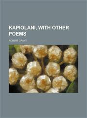 Kapiolani, with other poems,1151730203,9781151730206