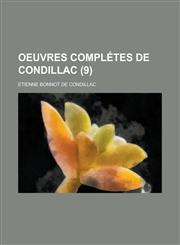 Oeuvres Completes de Condillac (9),1234409593,9781234409593