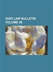 Ohio law bulletin Volume 48,1236928644,9781236928641