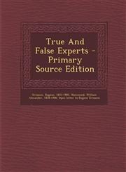 True and False Experts - Primary Source Edition,1294468480,9781294468486