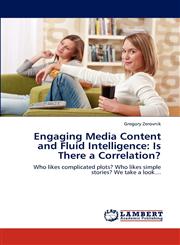 Engaging Media Content and Fluid Intelligence Is There a Correlation?,365922653X,9783659226533
