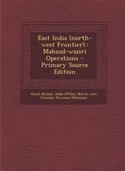 East India (North-West Frontier). Mahsud-Waziri Operations - Primary Source Edition,1293545716,9781293545713