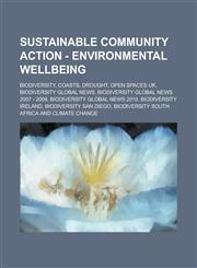 Sustainable Community Action - Environmental wellbeing Biodiversity, Coasts, Drought, Open spaces UK, Biodiversity global news, Biodiversity global news 2007 - 2009, Biodiversity global news 2010, Biodiversity Ireland,1234803100,9781234803100