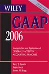 Wiley Gaap 2006 Interpretation and Application of Generally Accepted Accounting Principles Revised Edition,0471726850,9780471726852