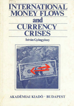 International Money Flows and Currency Crises,9630534894,9789630534895