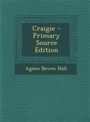 Craigie - Primary Source Edition,1294432168,9781294432166
