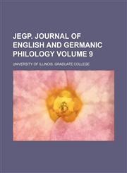 JEGP. Journal of English and Germanic philology Volume 9,145909039X,9781459090392