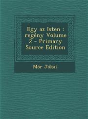 Egy AZ Isten Regeny Volume 2 - Primary Source Edition,1294334336,9781294334330