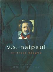 V.S. Naipaul Critical Essays Vol. 3,812690352X,9788126903528