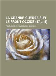 La Grande Guerre Sur Le Front Occidental (4),1234550229,9781234550226