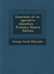 Essentials of co-operative education  - Primary Source Edition,1295768526,9781295768523