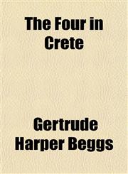 The Four in Crete,1151619523,9781151619525
