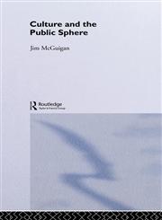 Culture and the Public Sphere,0415112621,9780415112628