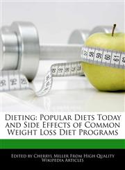Dieting Popular Diets Today and Side Effects of Common Weight Loss Diet Programs,1276172117,9781276172110