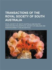 Transactions of the Royal Society of South Australia Volume 29-30,1151297747,9781151297747