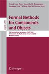 Formal Methods for Components and Objects 5th International Symposium, FMCO 2006, Amsterdam, Netherlands, November 7-10,2006, Revised Lectures,3540747915,9783540747918