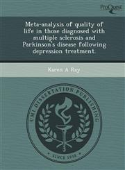 Meta-analysis of quality of life in those diagnosed with multiple sclerosis and Parkinson's disease following depression treatment.,1244689939,9781244689930