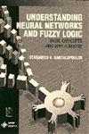 Understanding Neural Networks and Fuzzy Logic Basic Concepts and Applications,0780311280,9780780311282