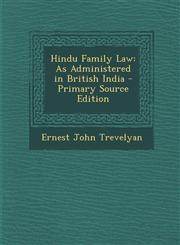 Hindu Family Law As Administered in British India,1289734712,9781289734718