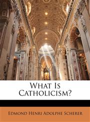 What Is Catholicism?,1147163006,9781147163001