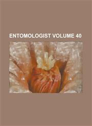 Entomologist Volume 40,1236957792,9781236957795
