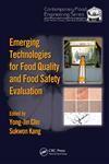Emerging Technologies for Food Quality and Food Safety Evaluation,1439815240,9781439815243