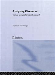 Analysing Discourse: Textual Analysis for Social Research,0415258928,9780415258920