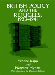 British Policy and the Refugees 1933-1941,0714643521,9780714643526