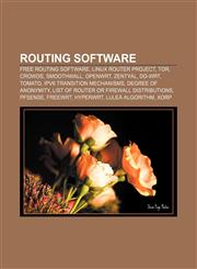 Routing software Free routing software, Linux Router Project, Tor, Crowds, SmoothWall, OpenWrt, Zentyal, DD-WRT, Tomato,1156591945,9781156591949