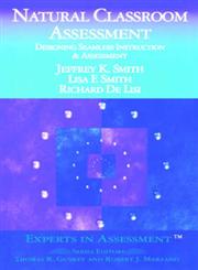 Natural Classroom Assessment Designing Seamless Instruction and Assessment,0761975861,9780761975861