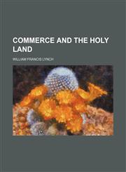 Commerce and the Holy Land,1154513327,9781154513325