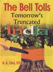 The Bell Tolls Tomorrow's Truncated India,8170492947,9788170492948
