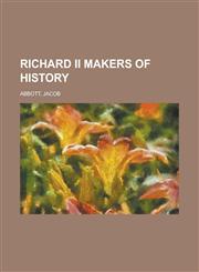 Richard II Makers of History,1153812444,9781153812443