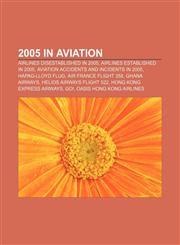 2005 in aviation Airlines disestablished in 2005, Airlines established in 2005, Aviation accidents and incidents in 2005, Hapag-Lloyd Flug,1157753388,9781157753384