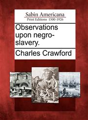 Observations upon negro-slavery.,127563334X,9781275633346
