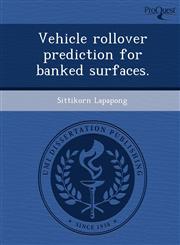 Vehicle rollover prediction for banked surfaces.,1248951042,9781248951040