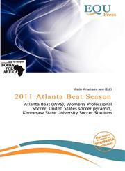 2011 Atlanta Beat Season,6139847915,9786139847914