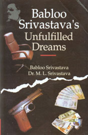 Unfulfilled Dreams (The Entire Truth of the Underworld) 1st Edition,8174874925,9788174874924