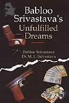 Unfulfilled Dreams (The Entire Truth of the Underworld) 1st Edition,8174874925,9788174874924