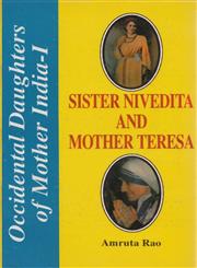 Sister Nivedita and Mother Teresa Vol. 1 1st Edition,8186580131,9788186580134
