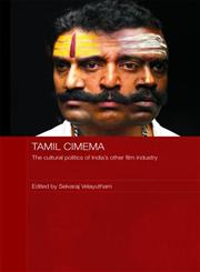 Tamil Cinema The Cultural Politics of India's other Film Industry,0415396808,9780415396806