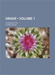 Drake (Volume 1); An English Epic,1153921111,9781153921114