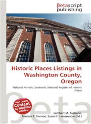 Historic Places Listings in Washington County, Oregon,6137605590,9786137605592
