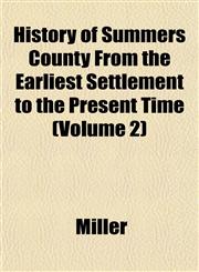 History of Summers County From the Earliest Settlement to the Present Time (Volume 2),1153385139,9781153385138