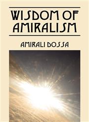 Wisdom of Amiralism,1478716827,9781478716822